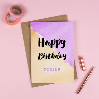 Happy Birthday 'T*SSER'! - Personalised Rude Card