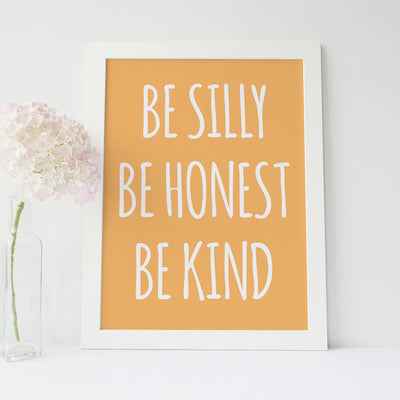 Inspirational Poster - "Be Silly, Be Honest, Be Kind”