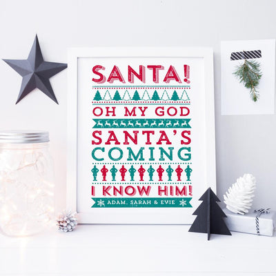 ELF 'Santa! Oh my God, Santa's Coming I know him!' Personalised Print