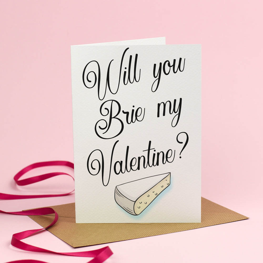 Will you Brie my Valentine?