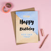 Happy Birthday 'YOU SAD TW*T'! - Personalised Rude Card