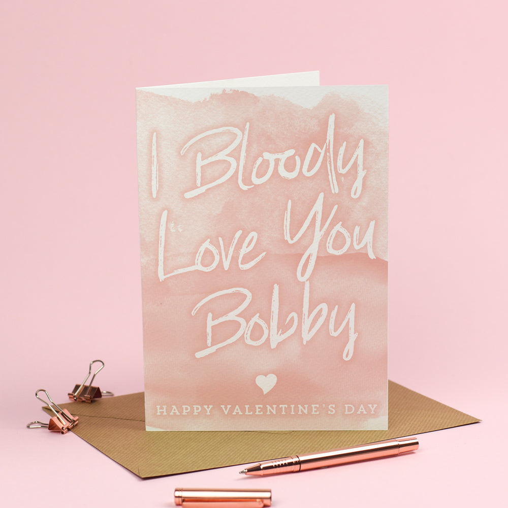 I Bloody Love you... *Rude Option* Valentine's Day Card 