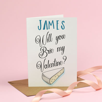 Will you Brie my Valentine? - Valentine's Day Card