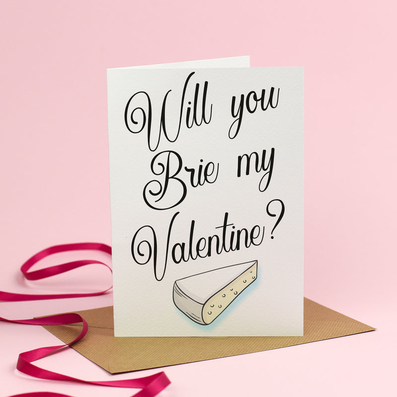 Will you Brie my Valentine? - Valentine's Day Card 