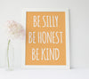 Inspirational Poster - "Be Silly, Be Honest, Be Kind”