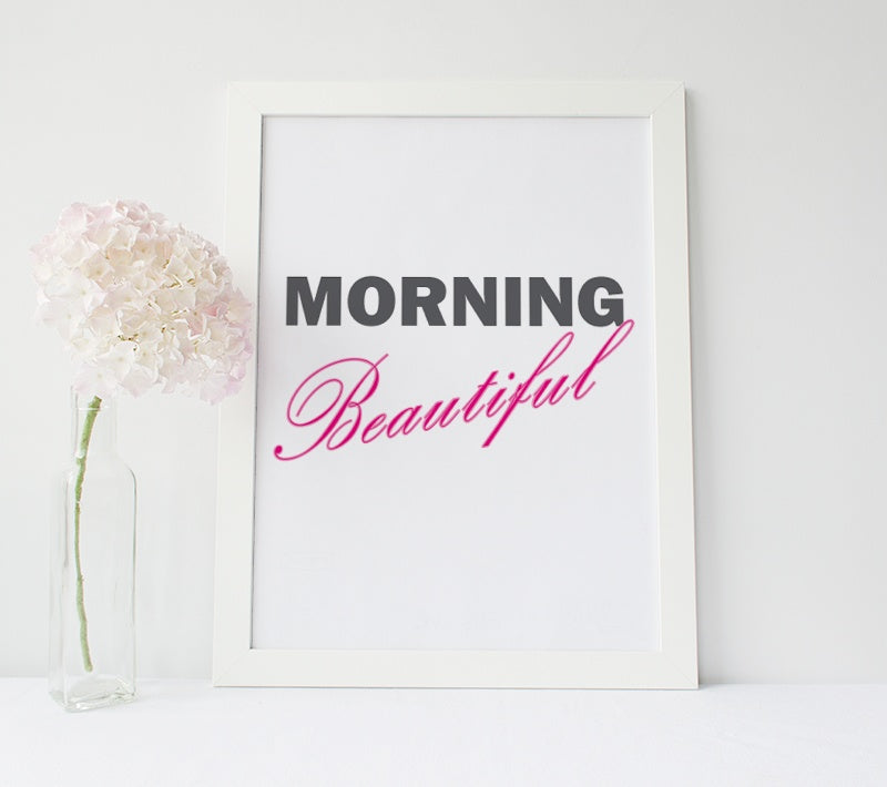 Inspirational Poster - Morning Beautiful 