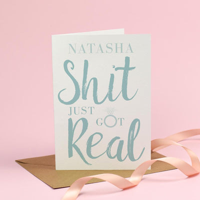 Shit Just Got Real Engagement Card