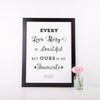 Every Love Story is beautiful but ours is my favourite - Personalised A4/A3